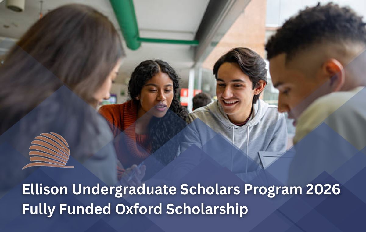 Ellison Undergraduate Scholars Program 2026 in UK Funded Scholarship at the University of Oxford